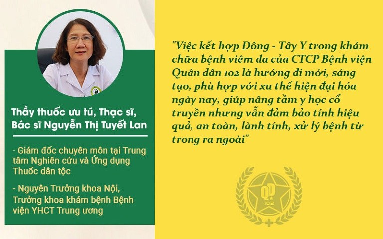 Bác sĩ YHCT Nguyễn Thị Tuyết Lan đánh giá cao phác đồ chữa Viêm da Quân dân 102 Bác sĩ YHCT Nguyễn Thị Tuyết Lan đánh giá cao phác đồ chữa Viêm da Quân dân 102