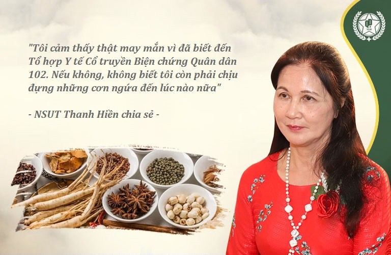 Nhờ biết đến Quân dân 102, NSUT Thanh Hiền đã "thoát" mề đay thành công Nhờ biết đến Quân dân 102, NSUT Thanh Hiền đã "thoát" mề đay thành công