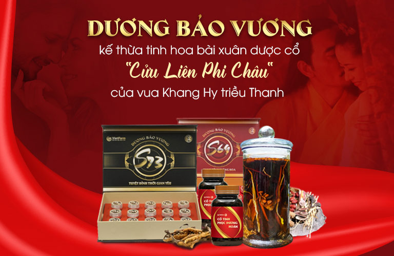 Dương Bảo Vương - Kế thừa tinh hoa bài xuân dược cổ tạo nên giải pháp chấm dứt sinh lý yếu hiệu quả